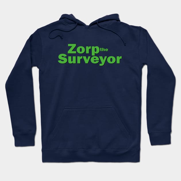 Zorp the Surveyor Hoodie by Sterling_Arts_Design